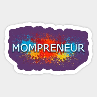 Mompreneur T-Shirt for Boss Lady and Hustle Mom Sticker